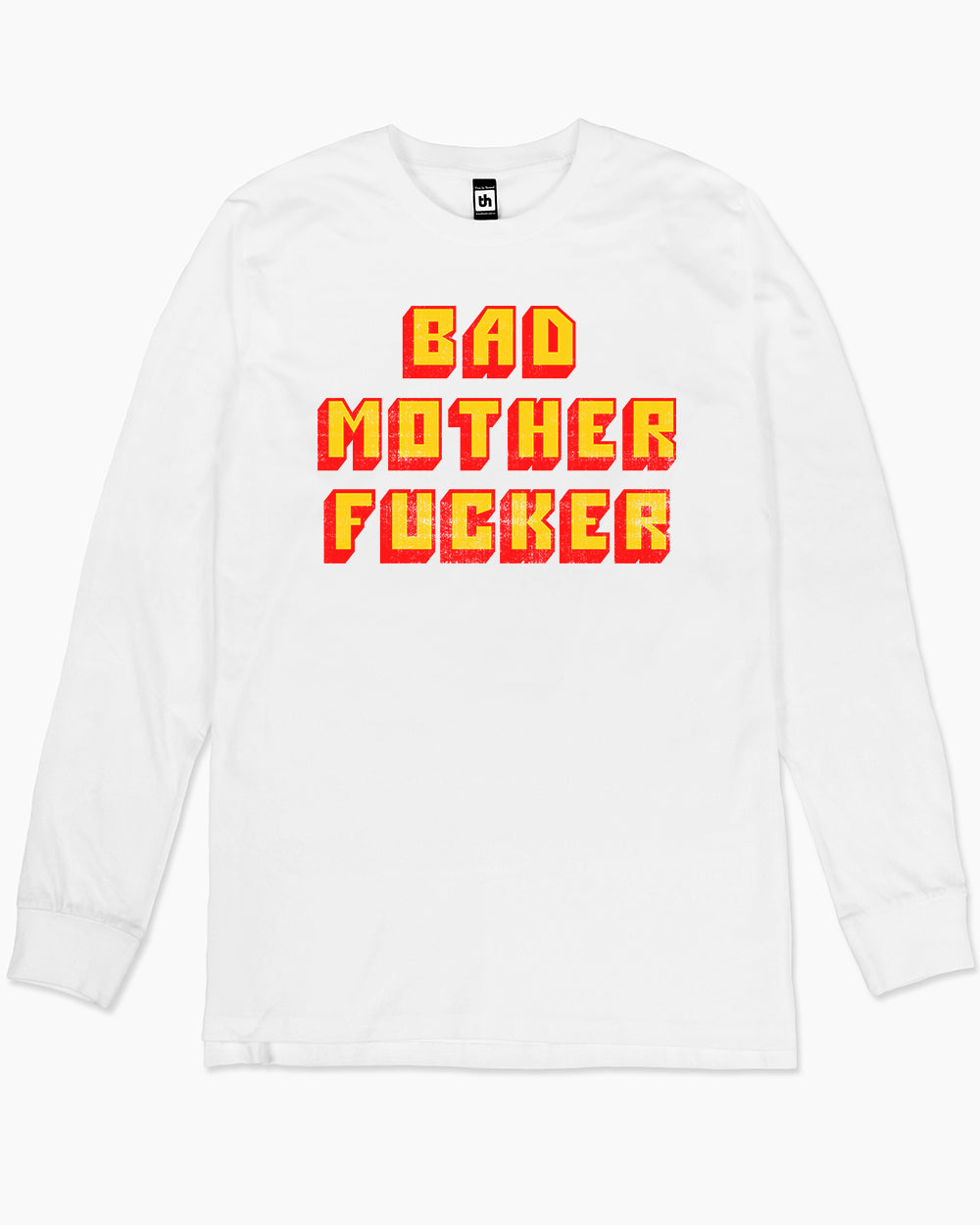 Bad Mother Fucker Long Sleeve