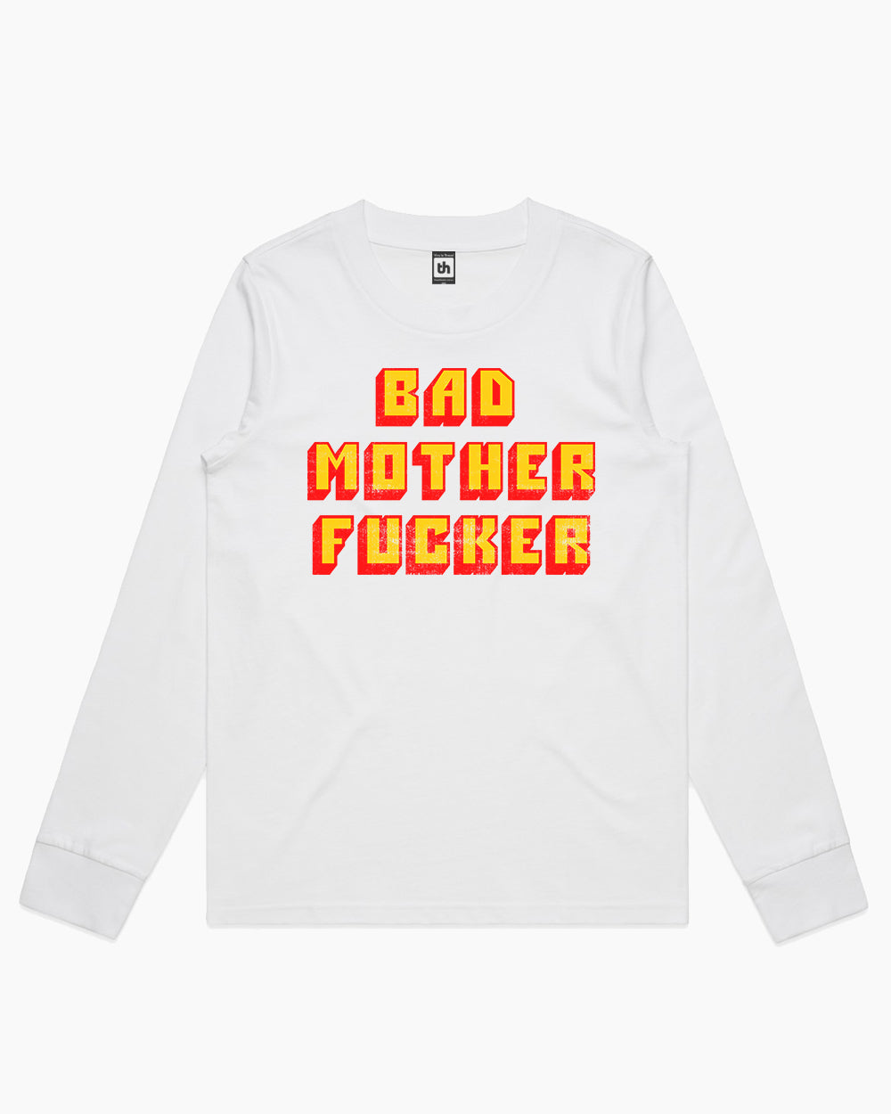 Bad Mother Fucker Long Sleeve