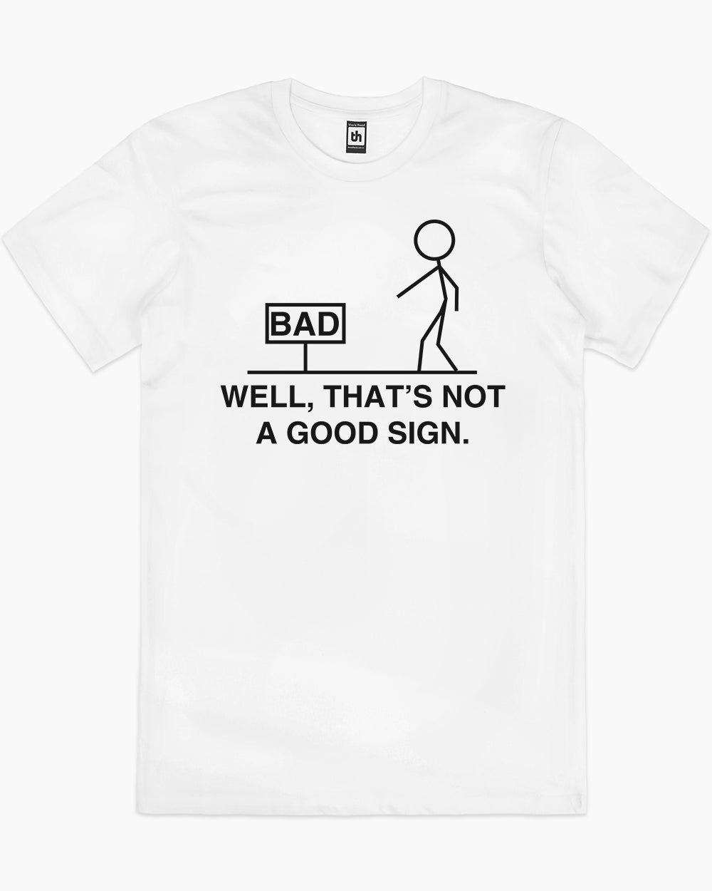 Not a Sign T-Shirt | Funny Shirt Threadheads