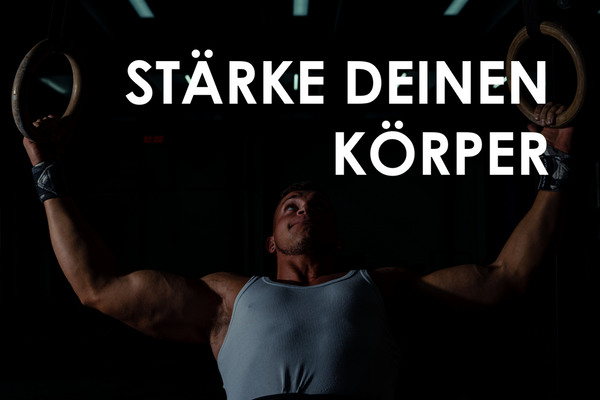 Stärke Deinen Körper