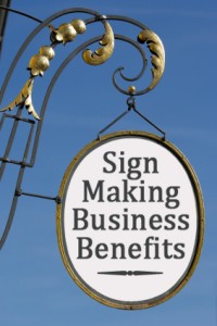 Sign Making Business Benefits