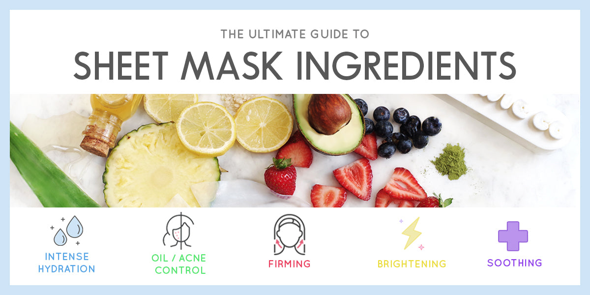 Ingredient 101: A Guide Sheet Mask Ingredients Glowie Co
