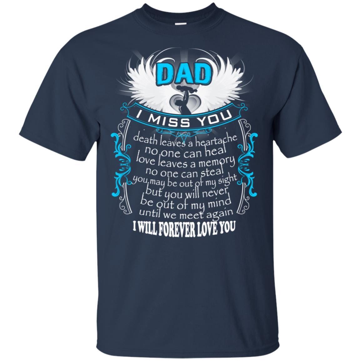 I Miss My Dad In Heaven T-Shirt Happy Fathers Day To My Dad In Heaven ...