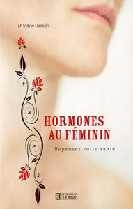 DEMERS, Sylvie: Hormones au féminin