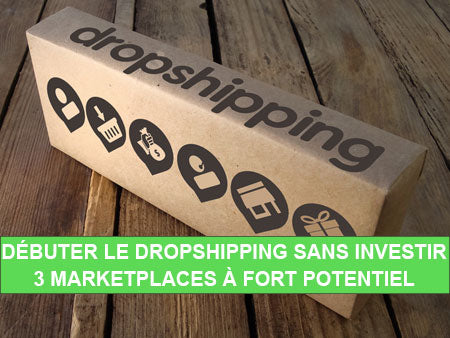 Commencer le dropshipping : 3 Marketplaces gratuites