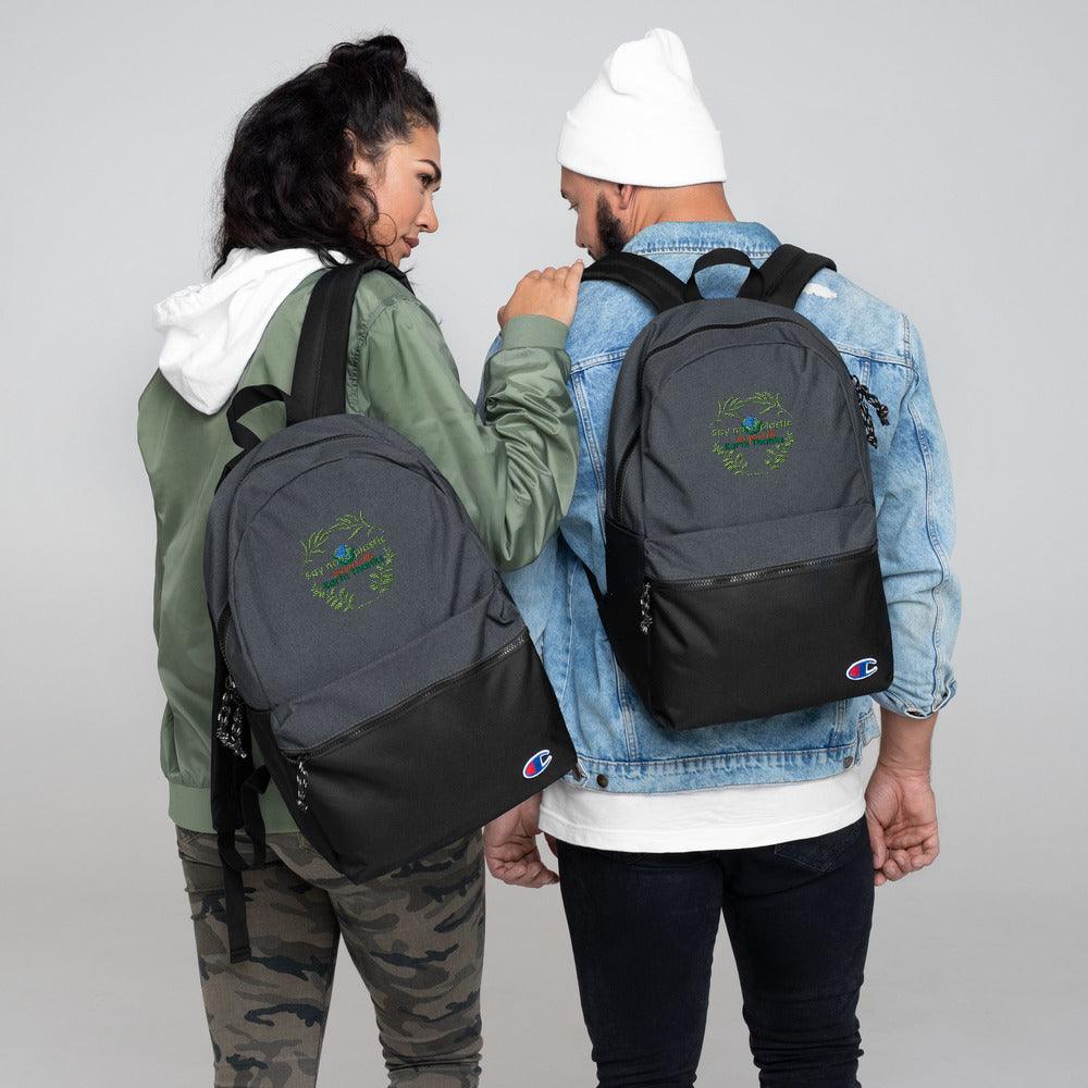 Embroidered Champion Backpack Say No to Plastic, Say Yes to Life, Earth Thanks