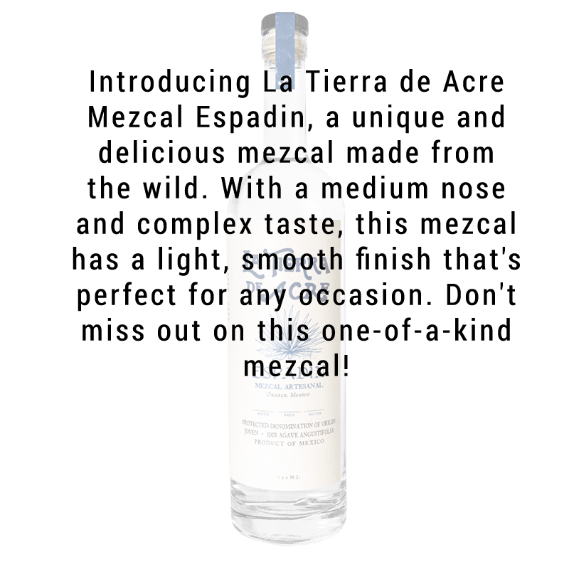 La Tierra de Acre Mezcal Espadin 750ml