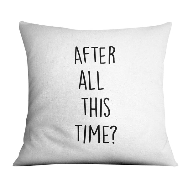 After All This Time Cushion Cushion A / 45 x 45cm Clock Canvas