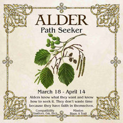 Celtic Tree Zodiac Alder Path Seeker March 18 - April 14