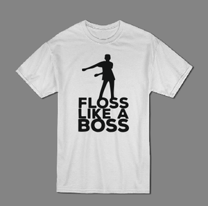 floss like a boss fortnite shirt