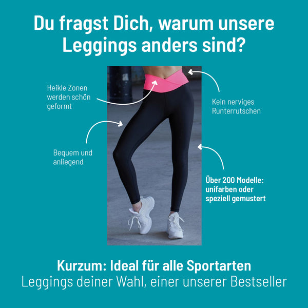 Unsere Leggings machen schlank