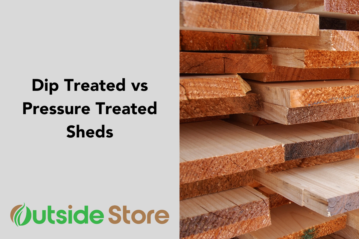 Dip Treated vs Pressure Treated