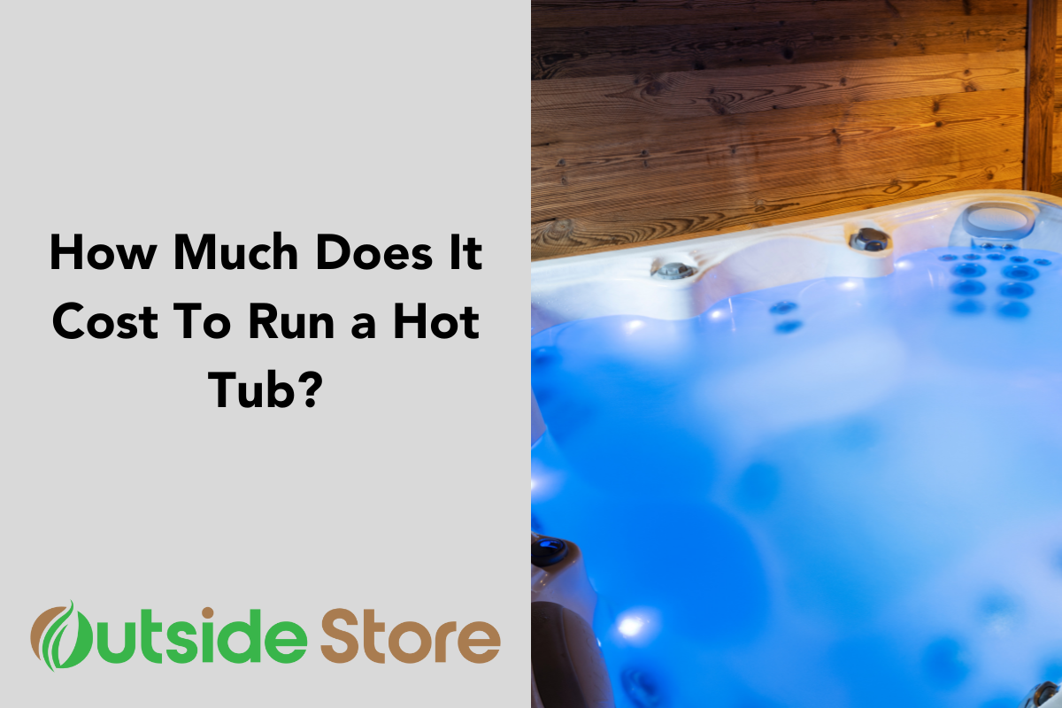 How Much Does It Cost To Run a Hot Tub