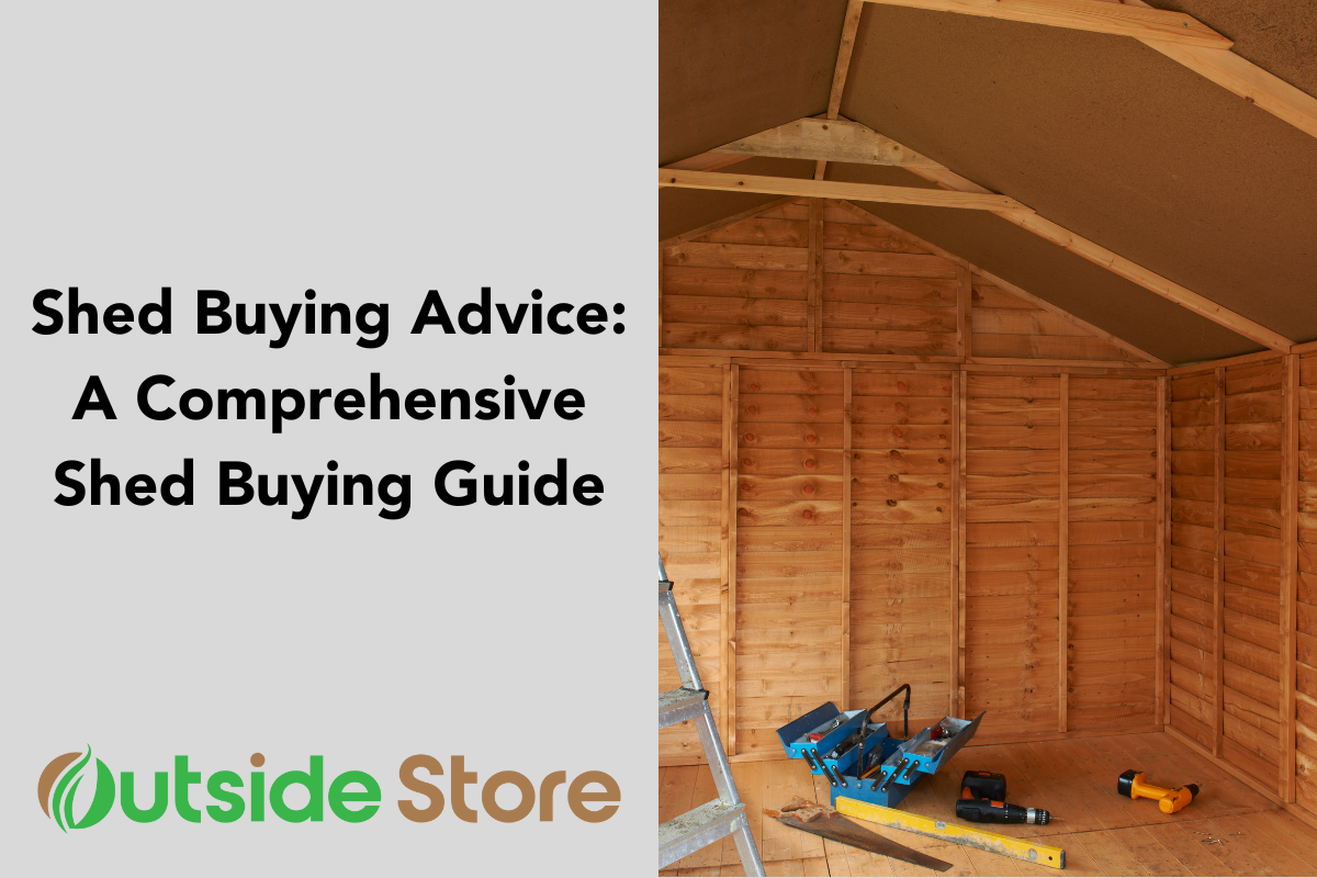 Shed Buying Advice: A Comprehensive Shed Buying Guide