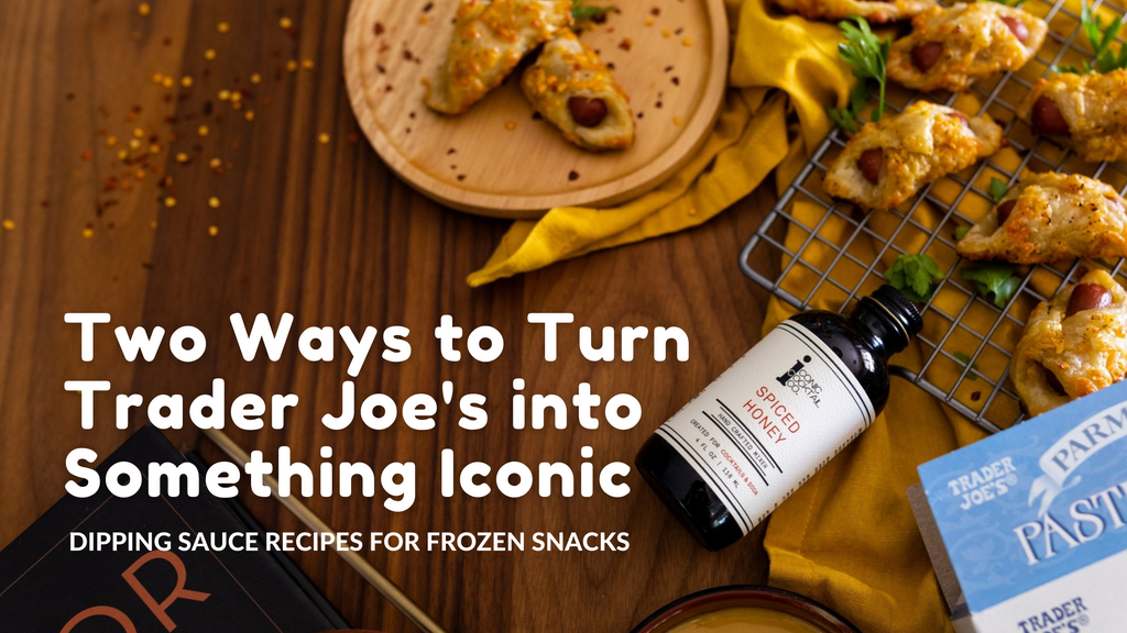 Jazz up Trader Joe’s snacks with a handcrafted dipping sauce with Iconic mixers.