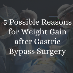 reasons for weight gain after gastric bypass surgery