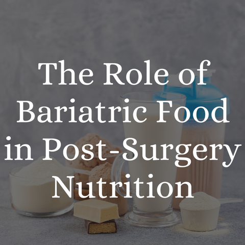 the role of bariatric food post-surgery