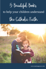 5 books to help your children understand the Catholic faith