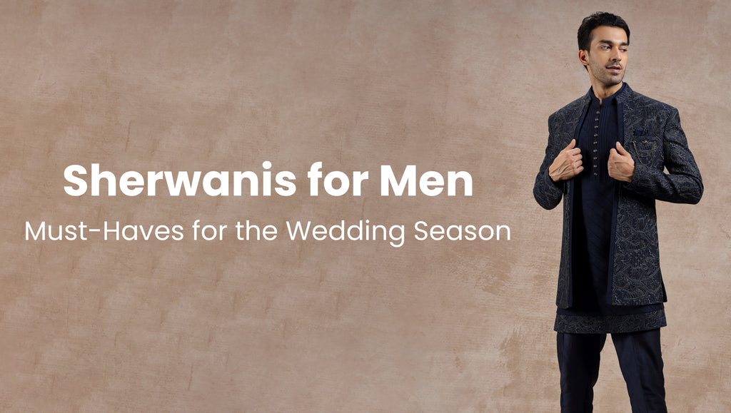 Sherwanis for Men: Must-Haves for the Wedding Season | Shreeman