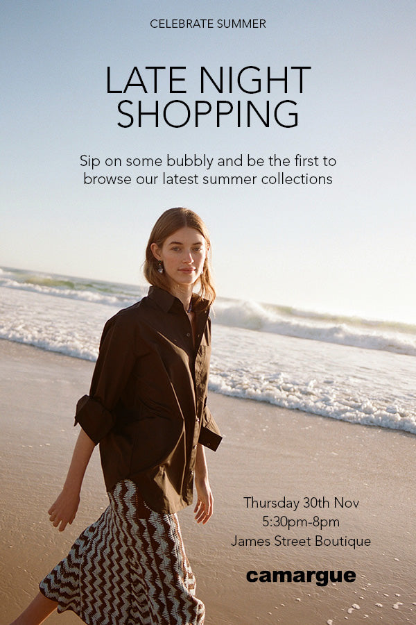 Celebrate Summer at Camargue with our Late Night Shopping Event
