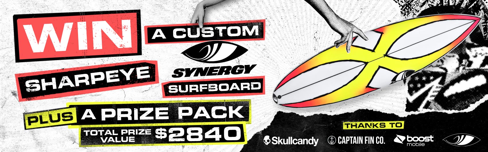 Win a custom Sharpeye Synergy Surfboard