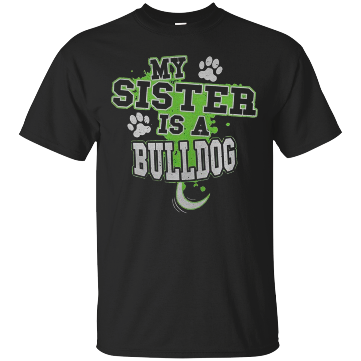 My Sister Is A Bulldog Shirt Shirt