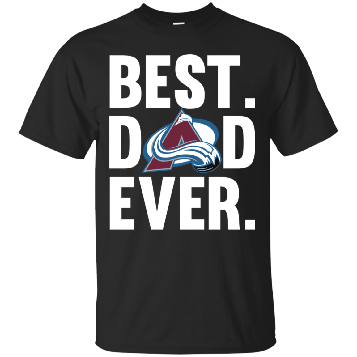 Best Dad Ever Colorado Avalanche Shirt Father Day Shirt