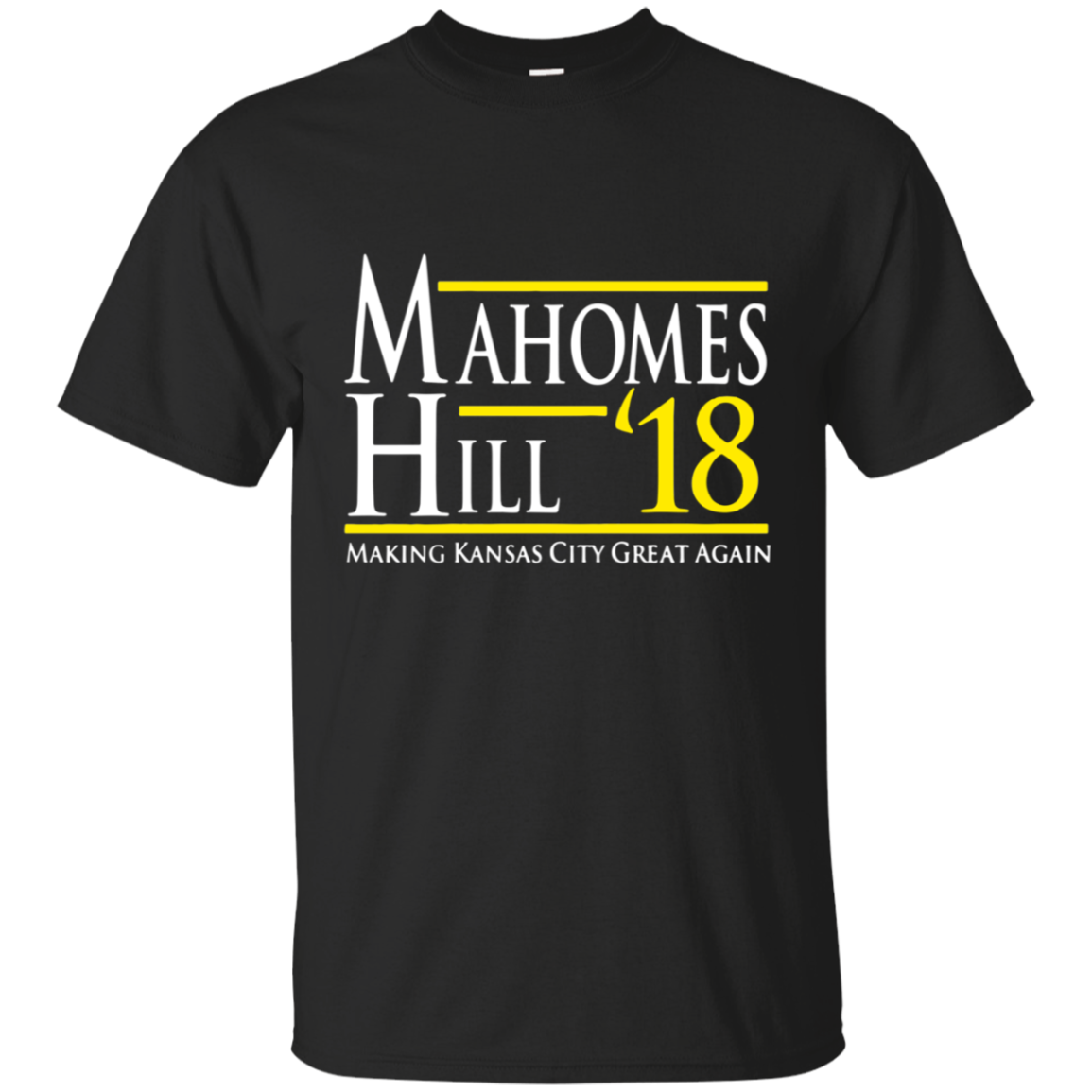 Mahomes Hill 18 Making Kansas City Great Again Shirt Shirt