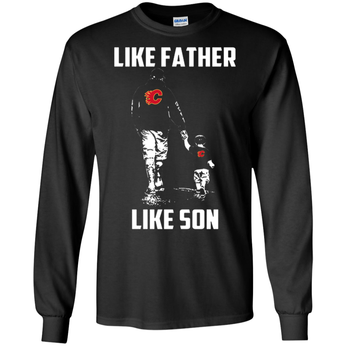 Calgary Flames Like Father Like Son T Shirt Ultra Shirt