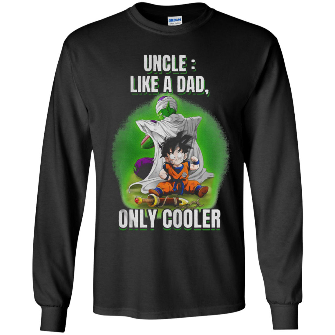 Piccolo And Goku Uncle Like Dad Only Cooler Shirt Ls Shirt