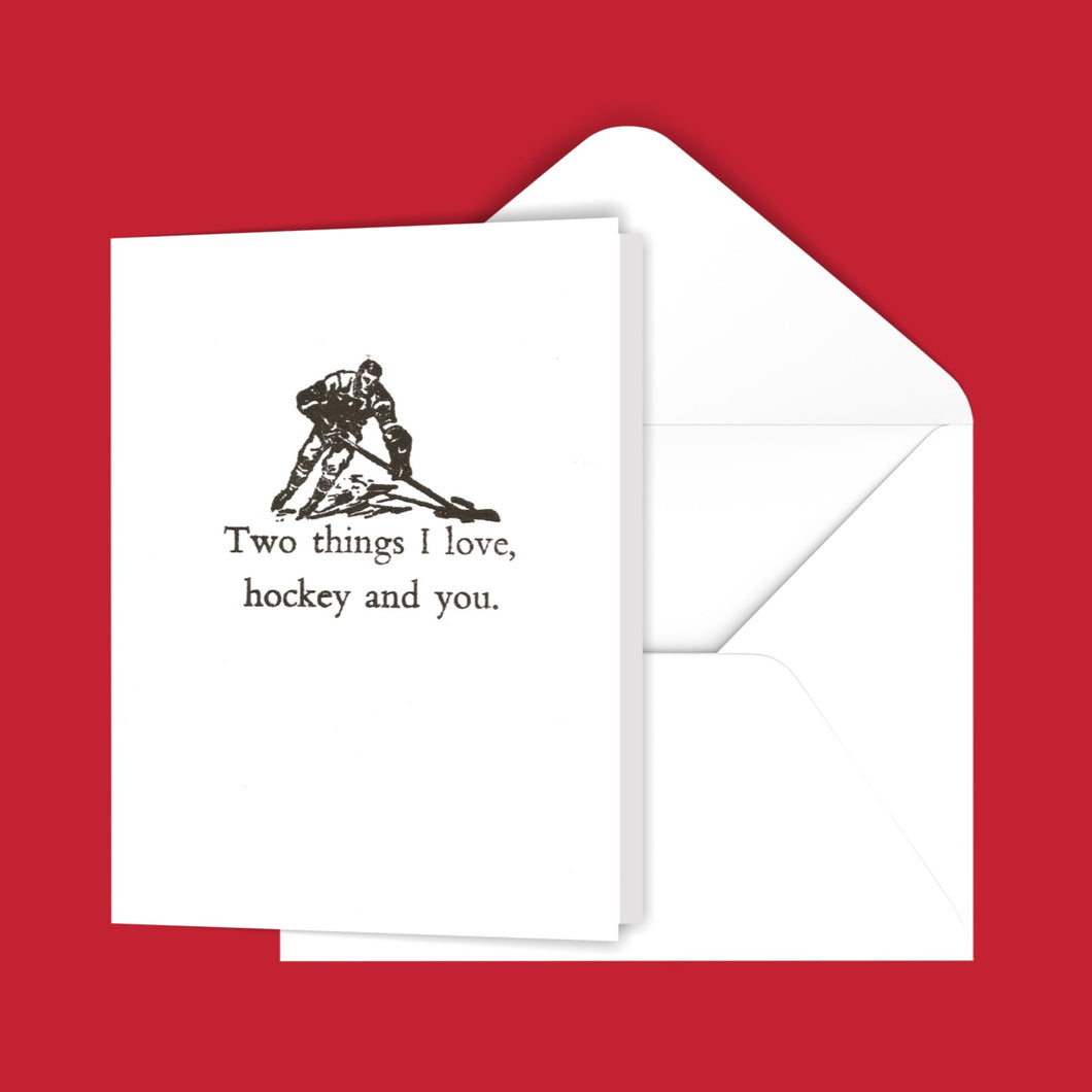 Two things I love, hockey and you. Greeting card