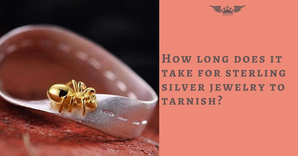 How long does it take for sterling silver jewelry to tarnish