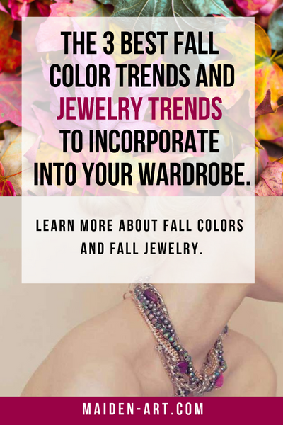 The 3 Best Fall Color Trends and Jewelry Trends to Incorporate into Your Wardrobe