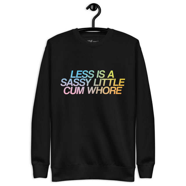 Picture of Less Is A Sassy Little Cum Whore Unisex Jumper