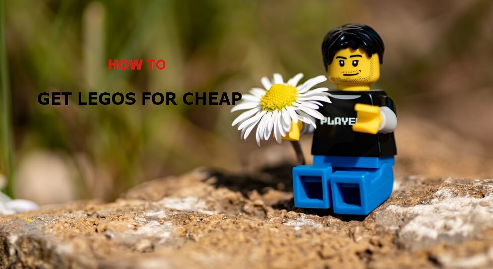7 Best Ways to Get Cheap Lego Sets