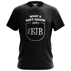 What A Shit Show Joe T-Shirt (SFDP)