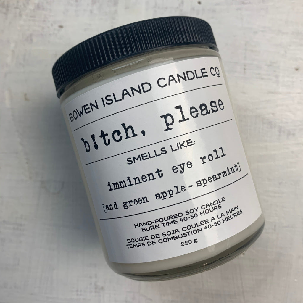 B!tch, Please - green apple + spearmint - Soy Candle – Bowen Island Soap Co.
