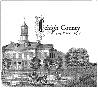 Lehigh County History by Roberts