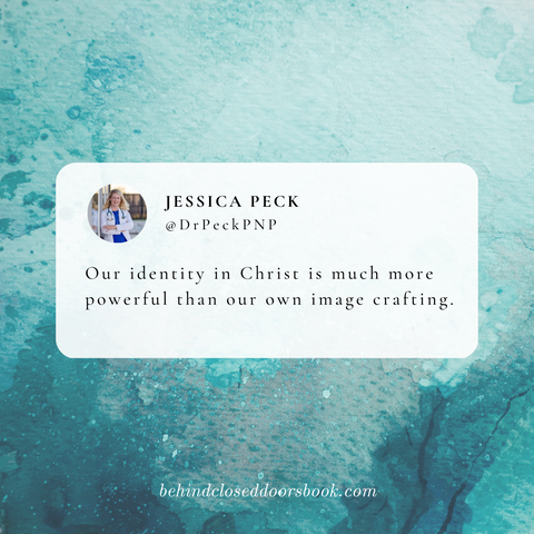 Our identity in Christ is much more powerful than our own image crafting
