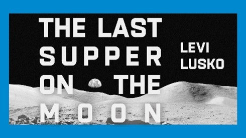 The Last Supper On the Moon Young Adult Bible Study