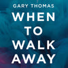 Study Gateway First Listens Podcast When to Walk Away
