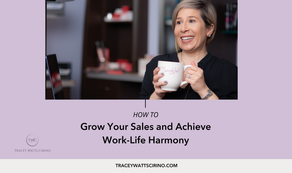  Grow Your Sales and Achieve  Work-Life Harmony Blog Post