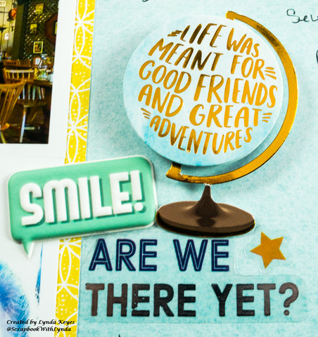 3D vintage globe sticker with the words Life was made for good friends and great adventures, also has a puffy Smile sticker and a clear Are We There Yet sticker