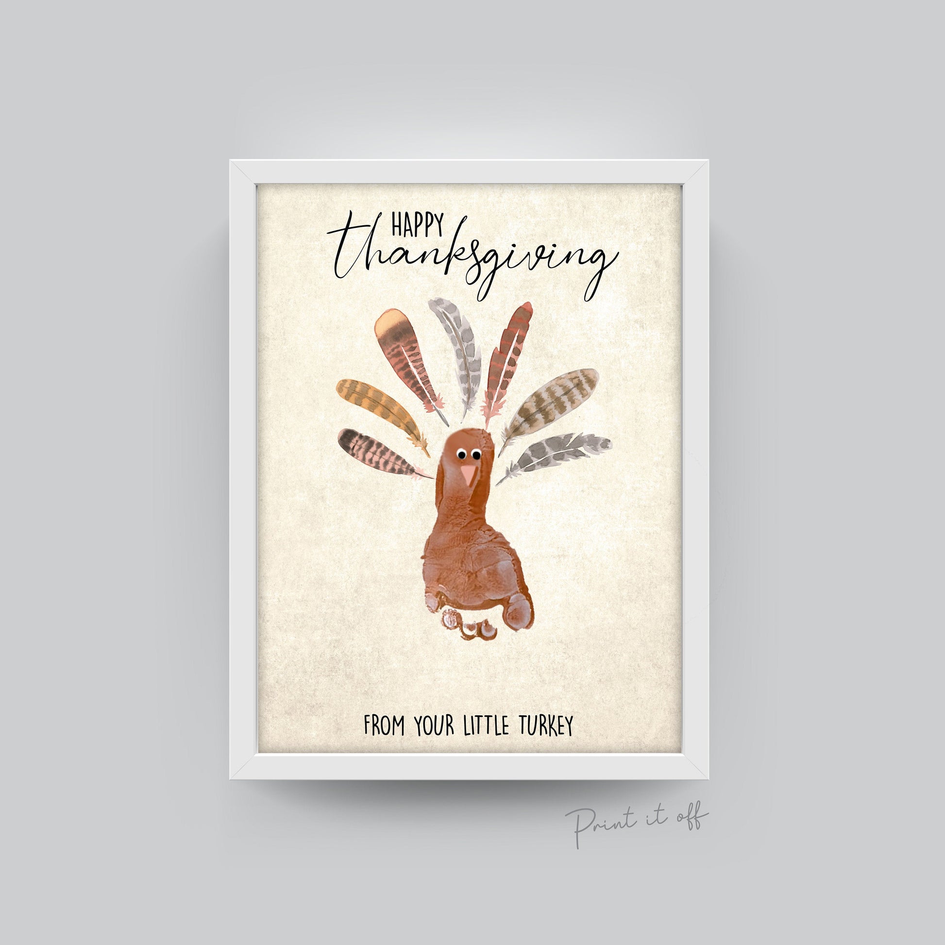 Happy Thanksgiving From Your Little Turkey / Footprint Handprint Art C –  Print It Off