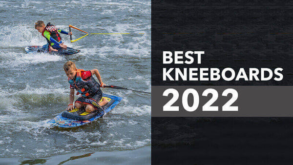 Best Kneeboards 2022 - Welcome Wake & Snow