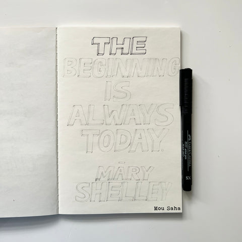 The beginning is always today - lettering sketch