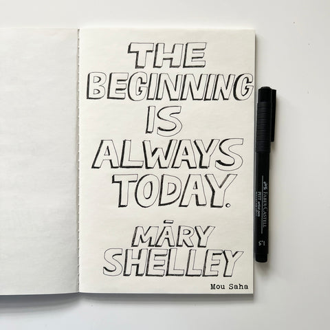 Pitt Artist Pen with lettering - The beginning is always today