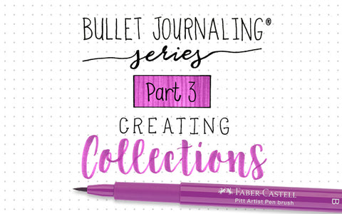 Bullet Journaling Series Part 3: Creating Collections 