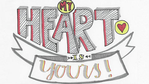 Hand lettered "my heart is yours"