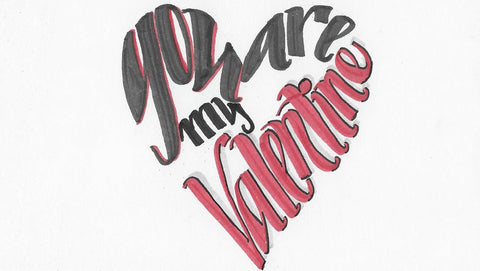 "You are my Valentine" hand lettering